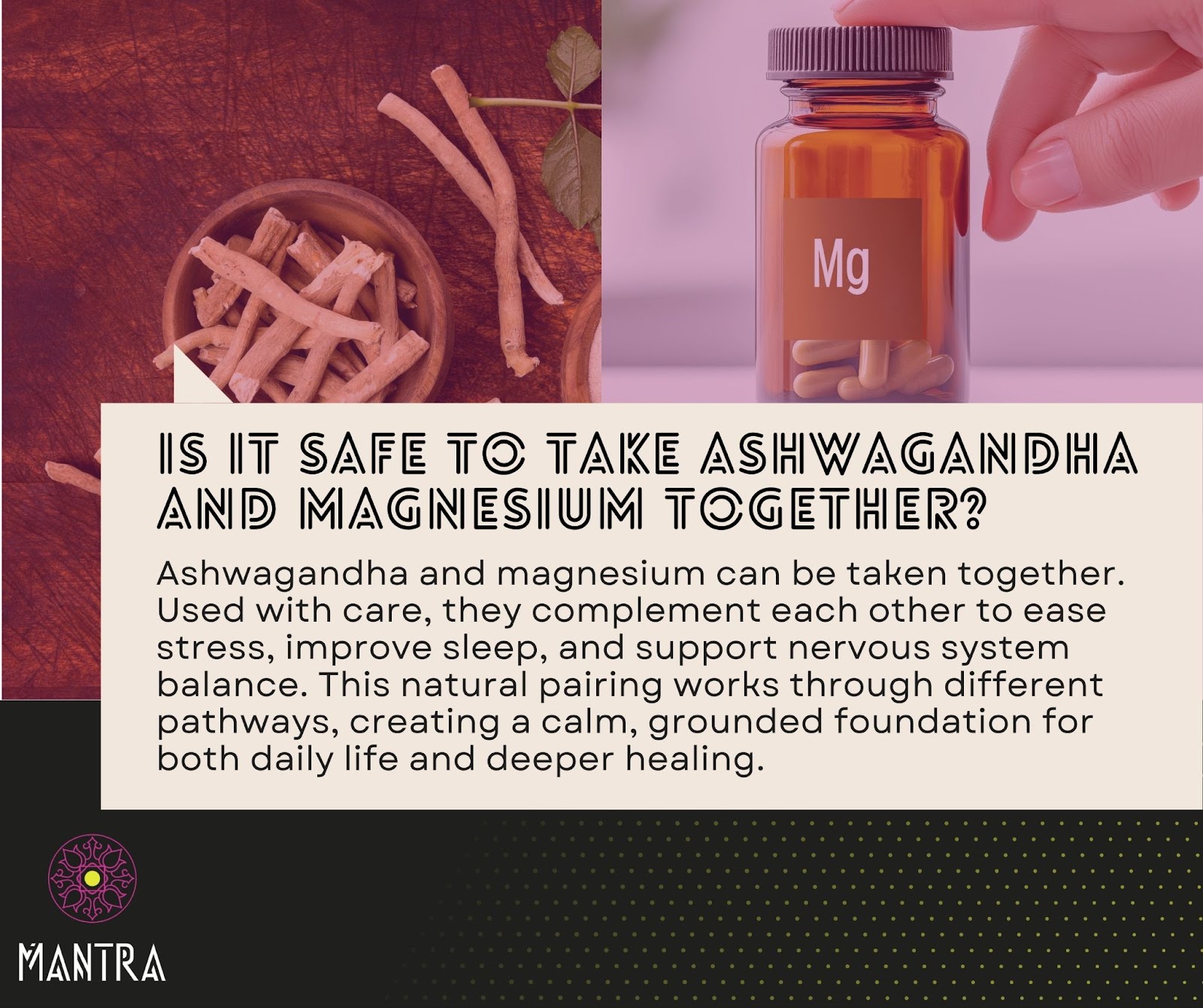 Is It Safe to Take Ashwagandha and Magnesium Together?